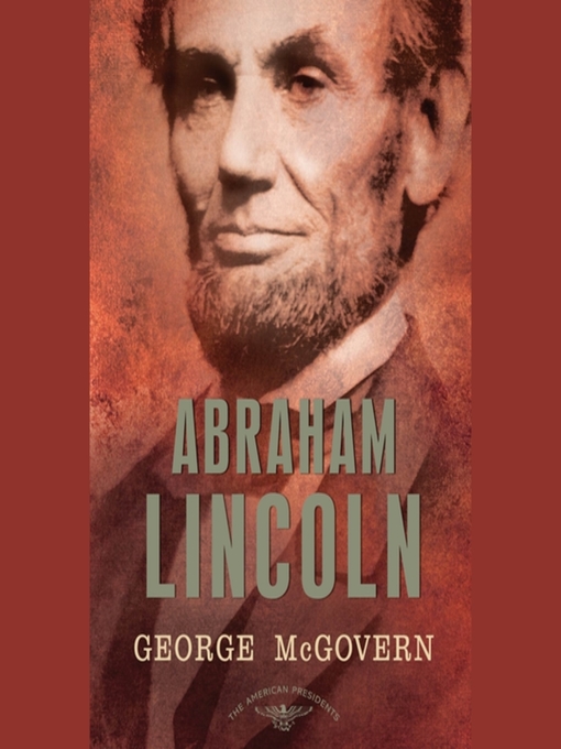 Title details for Abraham Lincoln by George S. McGovern - Available